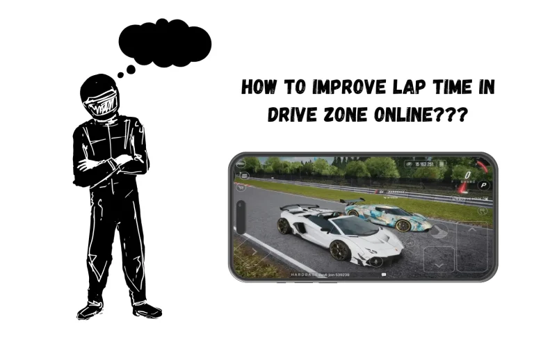 HOW TO IMPROVE LAP TIME IN DRIVE ZONE ONLINE